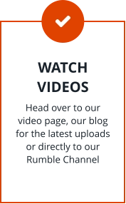 WATCH VIDEOS Head over to our video page, our blog for the latest uploads or directly to our Rumble Channel